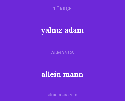 allein mann - yalnız adam