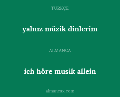 yalnız müzik dinlerim - ich höre musik allein