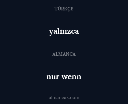 nur wenn - yalnızca
