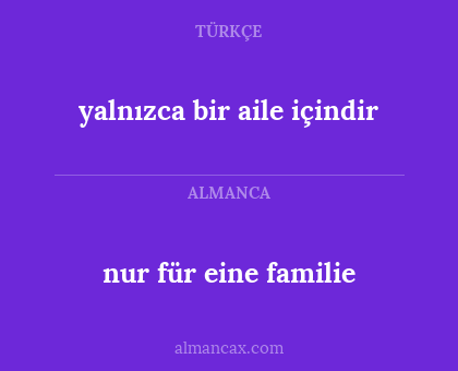 yalnızca bir aile içindir - nur für eine familie