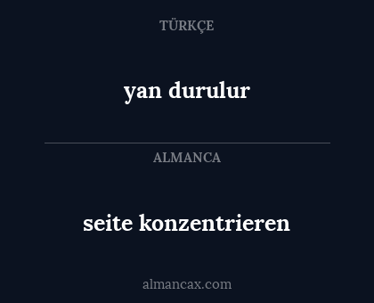 seite konzentrieren - yan durulur