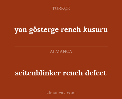 seitenblinker rench defect - yan gösterge rench kusuru