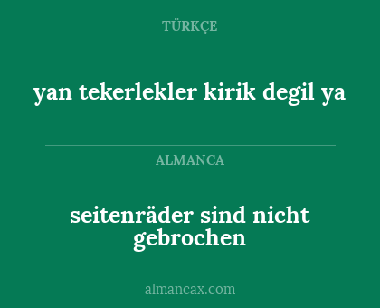 seitenräder sind nicht gebrochen - yan tekerlekler kirik degil ya