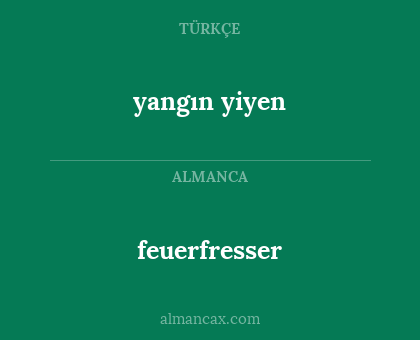 yangın yiyen - feuerfresser