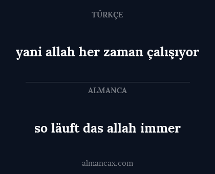 so läuft das allah immer - yani allah her zaman çalışıyor