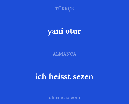 yani otur - ich heisst sezen