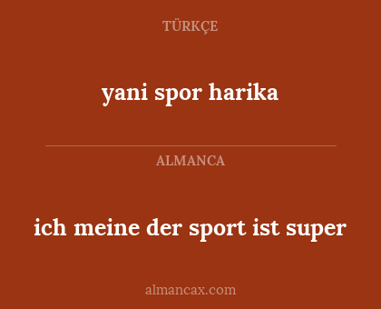 yani spor harika - ich meine der sport ist super