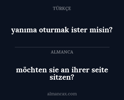 yanıma oturmak ister misin? - möchten sie an ihrer seite sitzen?