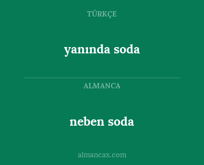 neben soda - yanında soda
