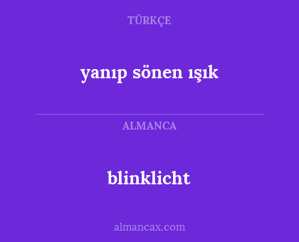 blinklicht - yanıp sönen ışık