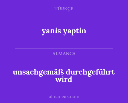 unsachgemäß durchgeführt wird - yanis yaptin