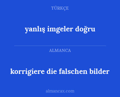 yanlış imgeler doğru - korrigiere die falschen bilder