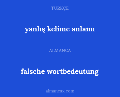 falsche wortbedeutung - yanlış kelime anlamı