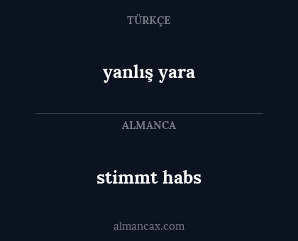 stimmt habs - yanlış yara