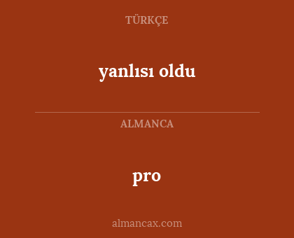 pro - yanlısı oldu