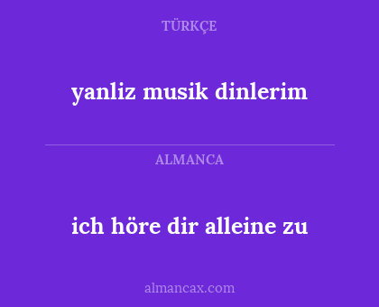 ich höre dir alleine zu - yanliz musik dinlerim