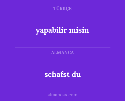 yapabilir misin - schafst du