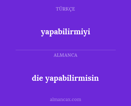 die yapabilirmisin - yapabilirmiyi
