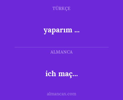 ich maç... - yaparım ...