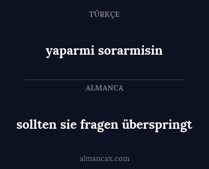 yaparmi sorarmisin - sollten sie fragen überspringt