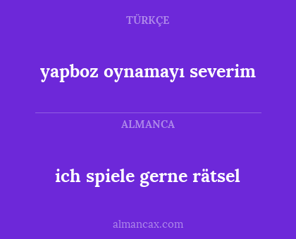 ich spiele gerne rätsel - yapboz oynamayı severim