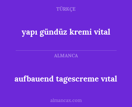 yapı gündüz kremi vital - aufbauend tagescreme vıtal
