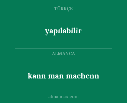 yapılabilir - kann man machenn
