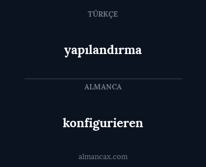 yapılandırma - konfigurieren