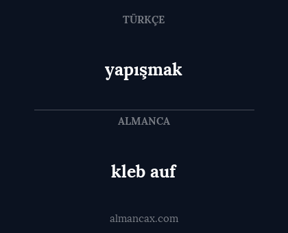 kleb auf - yapışmak