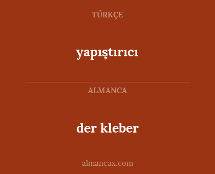 der kleber - yapıştırıcı