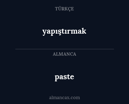 paste - yapıştırmak