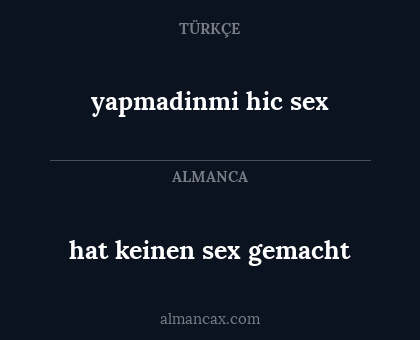 hat keinen sex gemacht - yapmadinmi hic sex