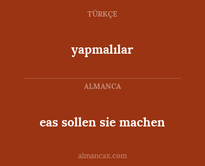 eas sollen sie machen - yapmalılar