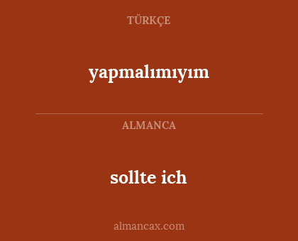 sollte ich - yapmalımıyım