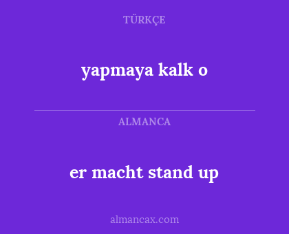 er macht stand up - yapmaya kalk o