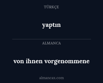 von ihnen vorgenommene - yaptın