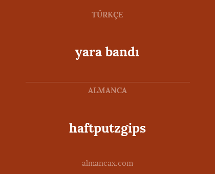 haftputzgips - yara bandı
