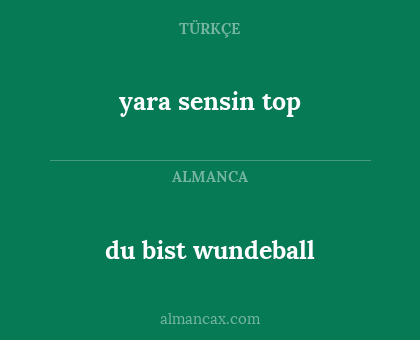 yara sensin top - du bist wundeball