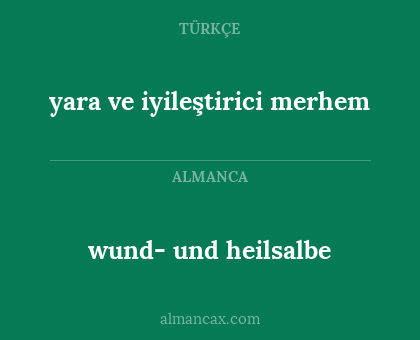 wund- und heilsalbe - yara ve iyileştirici merhem