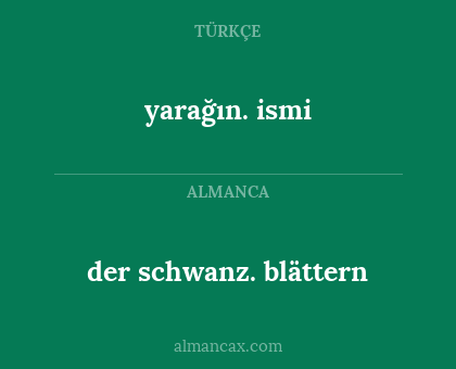 der schwanz. blättern - yarağın. ismi