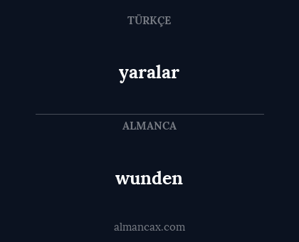 wunden - yaralar