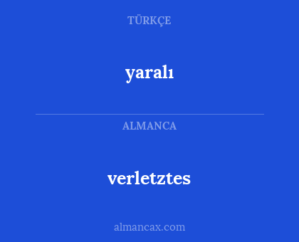 verletztes - yaralı