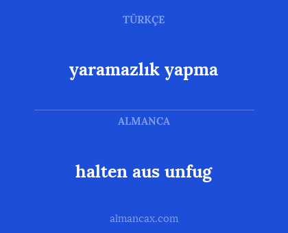 yaramazlık yapma - halten aus unfug