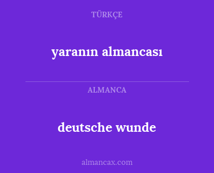 deutsche wunde - yaranın almancası