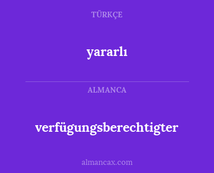 verfügungsberechtigter - yararlı