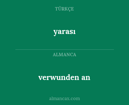yarası - verwunden an