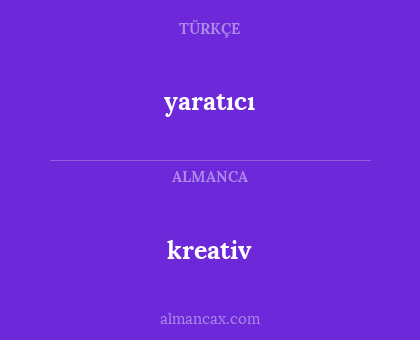 kreativ - yaratıcı
