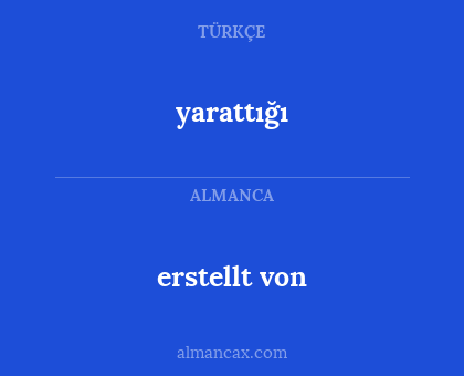 erstellt von - yarattığı