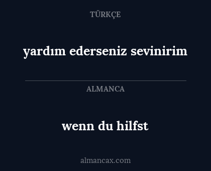 yardım ederseniz sevinirim - wenn du hilfst