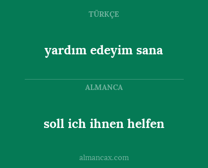 yardım edeyim sana - soll ich ihnen helfen